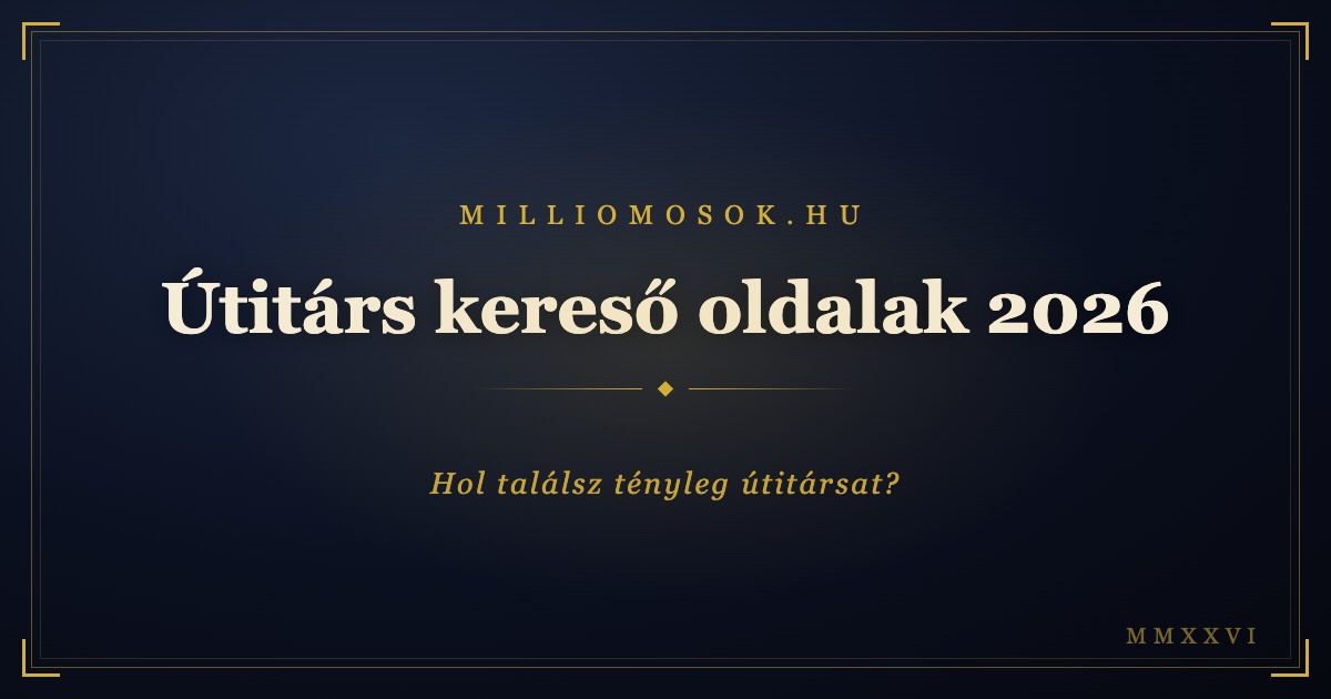 Útitárs kereső oldalak 2026: hol találsz tényleg útitársat?